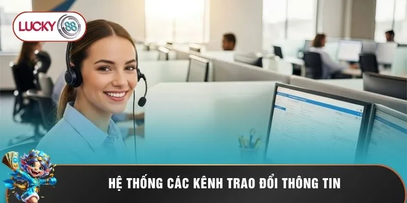 Hệ thống các kênh trao đổi thông tin