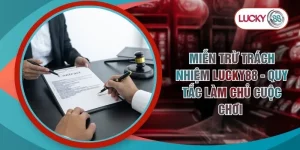 Miễn Trừ Trách Nhiệm Lucky88 - Quy Tắc Làm Chủ Cuộc Chơi