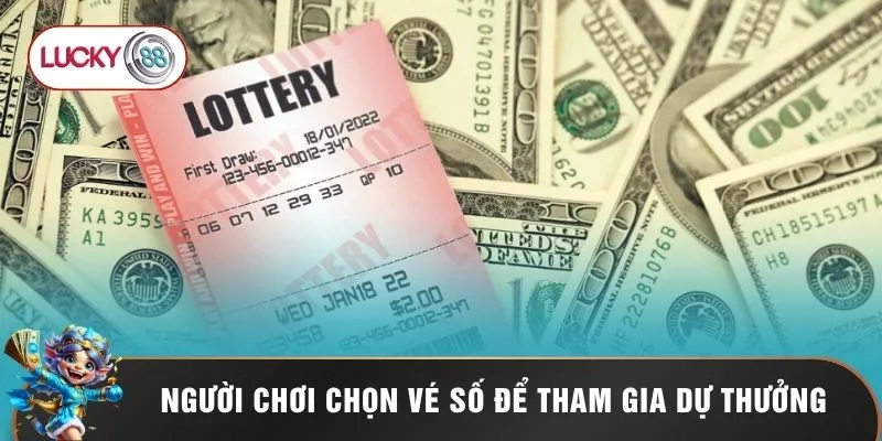 Người chơi chọn vé số để tham gia dự thưởng
