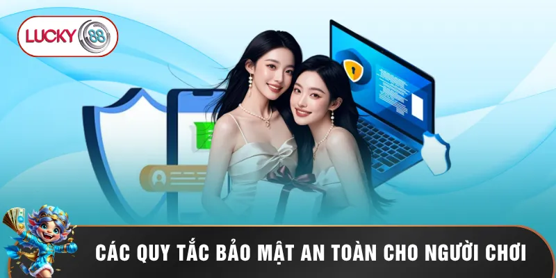 Lucky88 13 Các quy tắc bảo mật an toàn cho người chơi